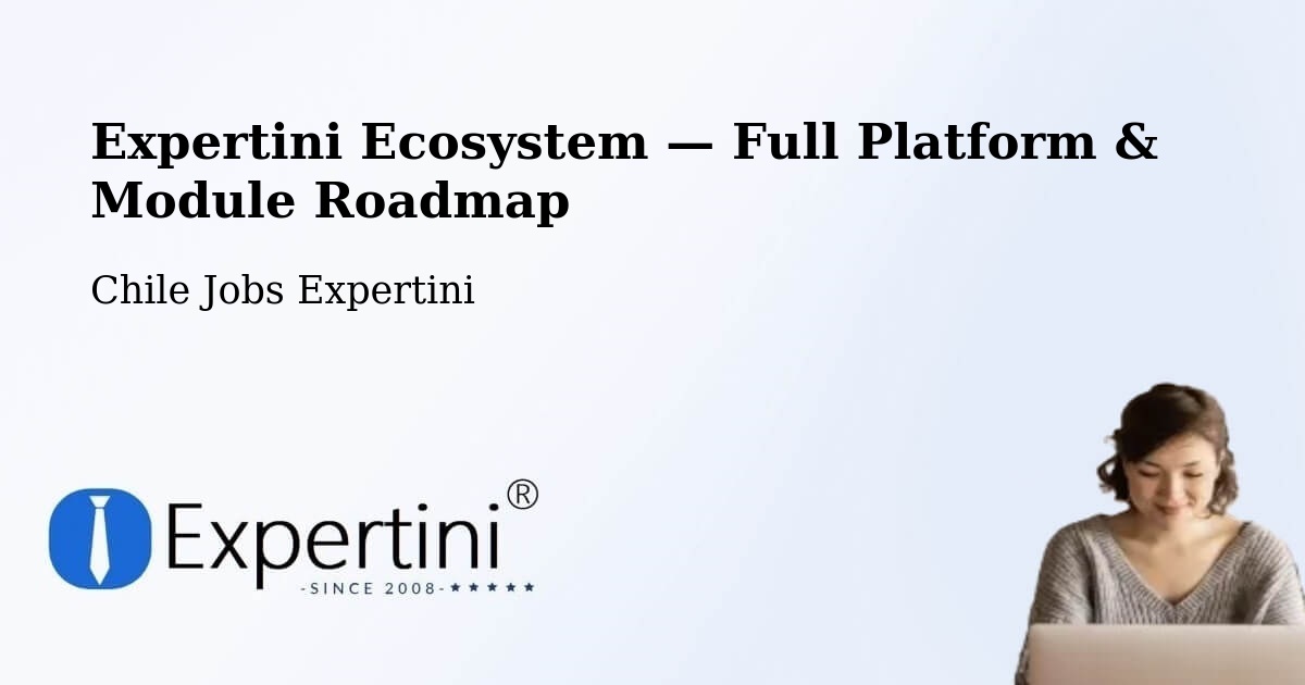 Expertini Ecosystem — Full Platform & Module Roadmap – Maule